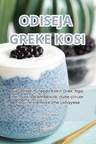 Odiseja Greke Kosi By Elira Sulejmani 9781835780985 (Paperback)