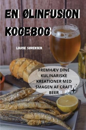 En ØLinfusion Kogebog By Louise Sørensen 9781835783146 (Paperback)