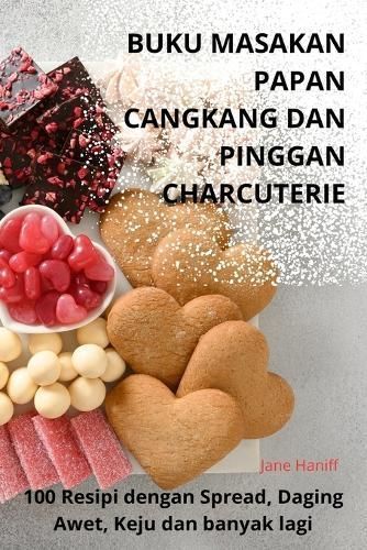 Buku Masakan Papan Cangkang Dan Pinggan Charcuterie By Jane Haniff