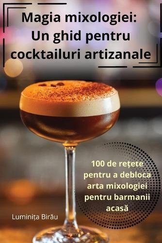 Magia mixologiei By Lumini?a Bir?u 9781835783689 (Paperback)