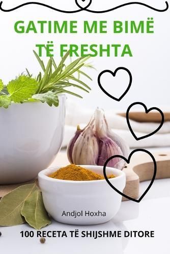 Gatime Me Bimë Të Freshta By Andjol Hoxha 9781835784402 (Paperback)