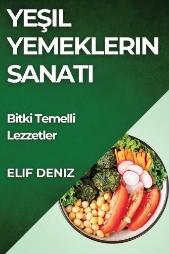 Ye?il Yemeklerin Sanat? By Deniz 9781835790199 (Paperback)