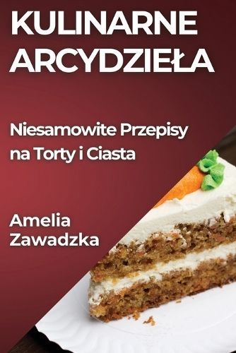 Kulinarne Arcydziela By Zawadzka 9781835795187 (Paperback)