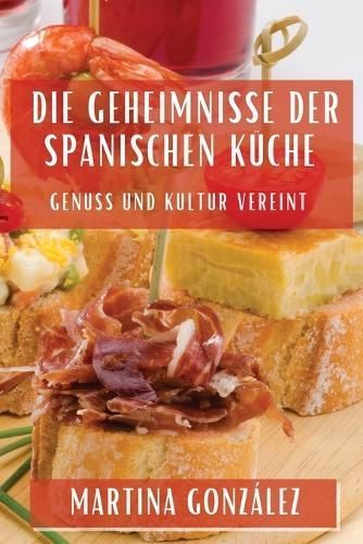 Geheimnisse der Spanischen Küche By González 9781835796641