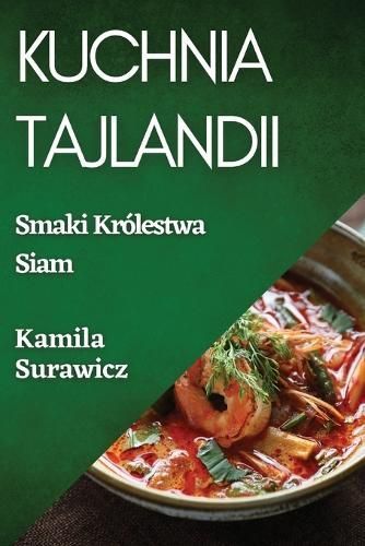 Kuchnia Tajlandii By Kamila Surawicz 9781835797822 (Paperback)