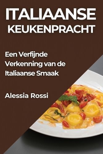 Italiaanse Keukenpracht By Alessia Rossi 9781835798072 (Paperback)