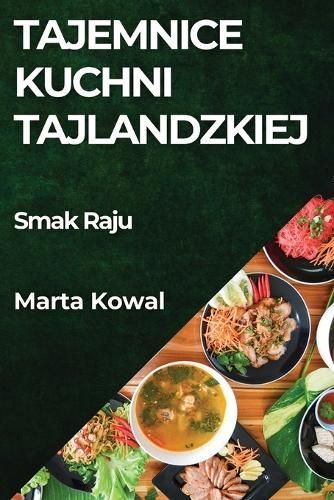 Tajemnice Kuchni Tajlandzkiej By Kowal 9781835798607 (Paperback)