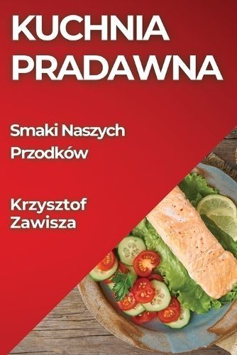 Kuchnia Pradawna By Zawisza 9781835799246 (Paperback)