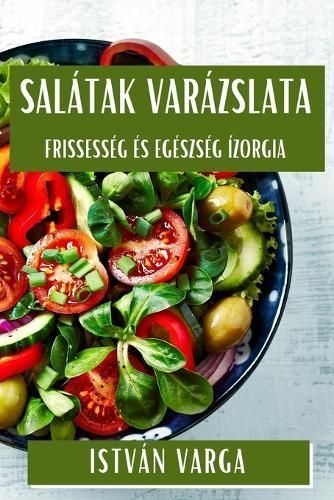 Salátak Varázslata By István Varga 9781835799260 (Paperback)