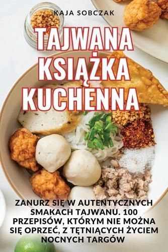 Tajwana Ksi??ka Kuchenna By Kaja Sobczak 9781835830284 (Paperback)