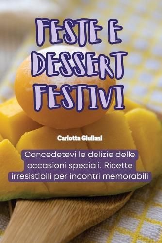 Feste E Dessert Festivi By Carlotta Giuliani 9781835831588 (Paperback)