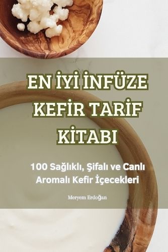 En ?y? ?nfüze Kef?r Tar?f K?tabi By Meryem Erdo?an 9781835832011
