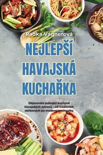 Nejlepsí Havajská Kucha?ka By Radka Vágnerová 9781835833155