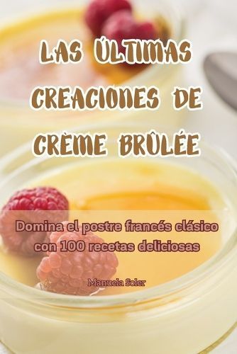 Últimas Creaciones de Crème Brûlée By Manuela Soler 9781835833322