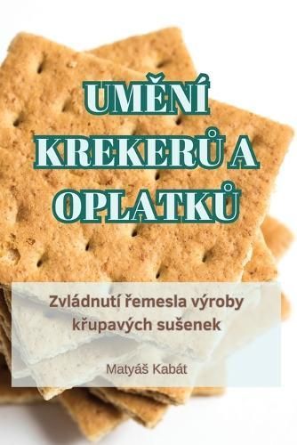 Um?ní Kreker? A Oplatk? By Matyás Kabát 9781835834855 (Paperback)