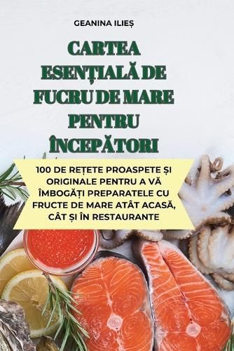 Cartea Esen?ial? de Fucru de Mare Pentru Încep?tori By Geanina Ilie?