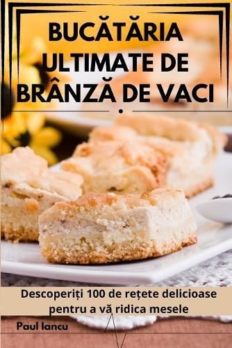 Buc?t?ria Ultimate De Brânz? De Vaci By Paul Iancu 9781835837108
