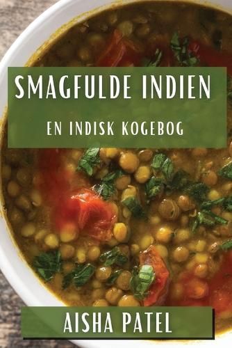 Smagfulde Indien By Aisha Patel 9781835860922 (Paperback)
