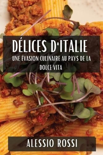 Délices d'Italie By Alessio Rossi 9781835862995 (Paperback)