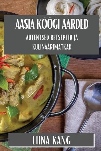 Aasia Köögi Aarded By Liina Kang 9781835868164 (Paperback)
