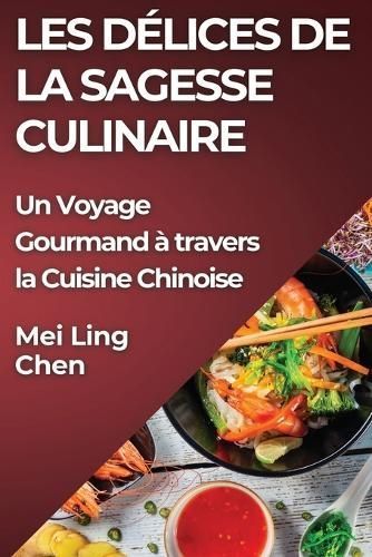 Les D?lices de la Sagesse Culinaire By Chen 9781835868836 (Paperback)