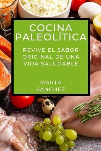 Cocina Paleolítica By Marta Sánchez 9781835868881 (Paperback)