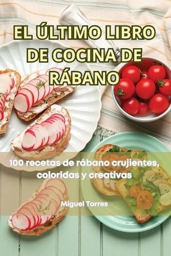 Último Libro de Cocina de Rábano By Miguel Torres 9781835931455
