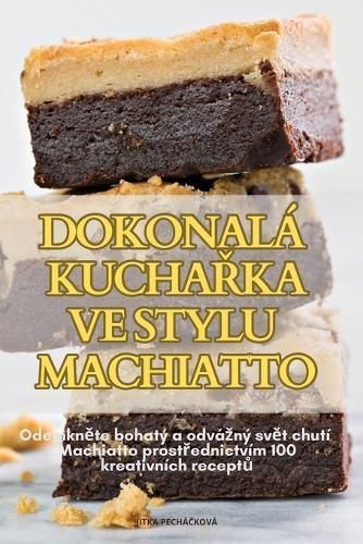 Dokonalá Kucha?ka Ve Stylu Machiatto By Jitka PecháČková