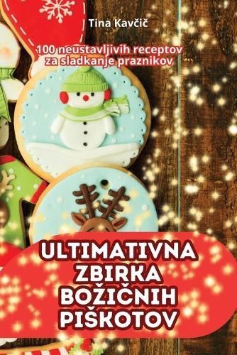 Ultimativna Zbirka Bozi?nih Piskotov By Tina Kavčič