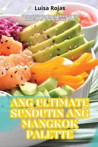 Ang Ultimate Sundutin Ang Mangkok Palette By Luisa Rojas 9781835939642