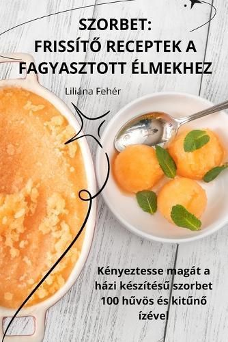 Szorbet By Lili?na Feh?r 9781836110712 (Paperback)