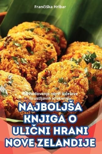 Najboljsa Knjiga O Uli?ni Hrani Nove Zelandije By Fran?iska Hribar