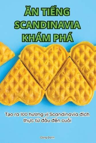 ?n Ti?ng Scandinavia Kh?m Ph? By C?ng Danh 9781836112488 (Paperback)