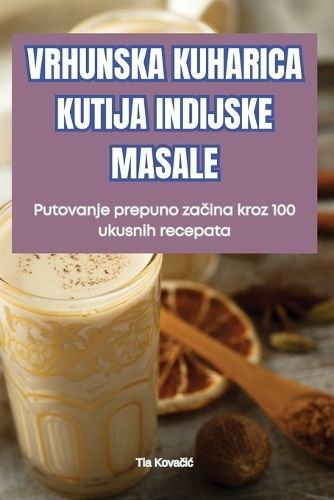 Vrhunska Kuharica Kutija Indijske Masale By Tia Kovačic