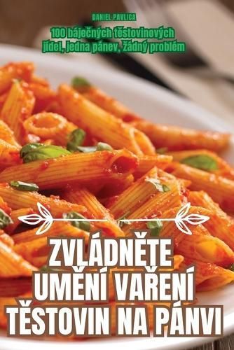 Zvl?dn?te Um?n? Va?en? T?stovin Na P?nvi By Daniel Pavlica (Paperback)