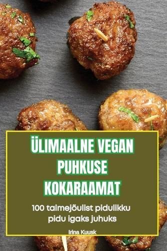 ?limaalne Vegan Puhkuse Kokaraamat By Irina Kuusk 9781836114932