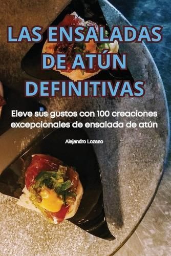 Ensaladas de At?n Definitivas By Alejandro Lozano 9781836115083