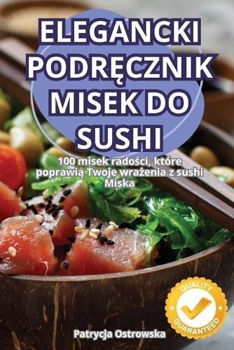 Elegancki Podr?cznik Misek Do Sushi By Patrycja Ostrowska (Paperback)