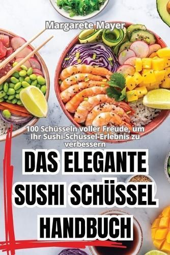 Elegante Sushi Sch?ssel Handbuch By Margarete Mayer 9781836116509