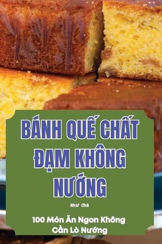 B?nh Qu? Ch?t ??m Kh?ng N??ng By Nh? Ch? 9781836116943 (Paperback)