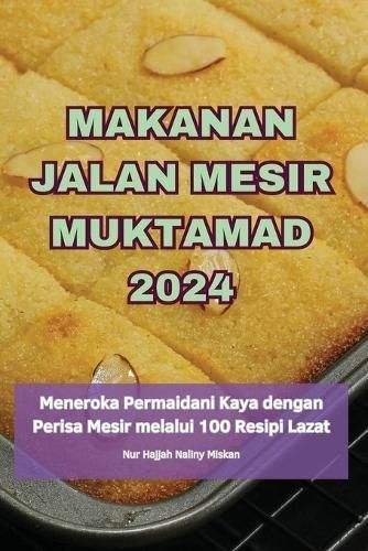 Makanan Jalan Mesir Muktamad 2024 By Naliny Miskan 9781836117421