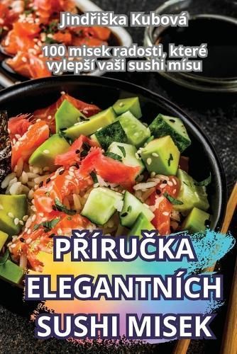 P?íru?ka Elegantních Sushi Misek By Jindřiska Kubová
