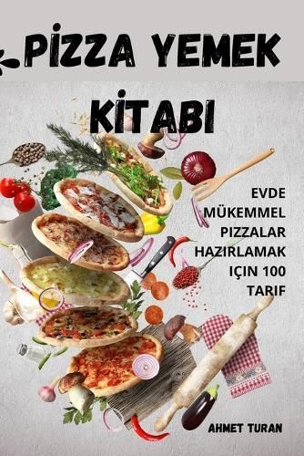 P?zza Yemek K?tabi By Ahmet Turan 9781836231271 (Paperback)