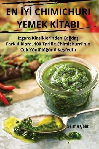 En ?y? Chimichuri Yemek K?tabi By Selma Çelik 9781836231585