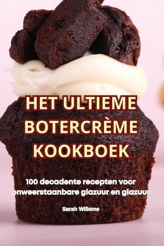 Het Ultieme Botercrème Kookboek By Sarah Willems 9781836233169