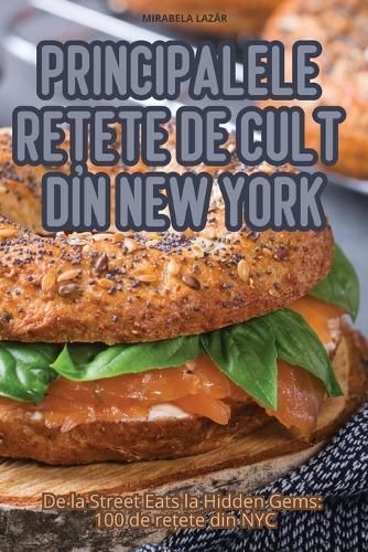 Principalele Re?ete De Cult Din New York By Mirabela LazĂr