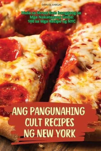 Ang Pangunahing Cult Recipes Ng New York By Samuel Vargas (Paperback)
