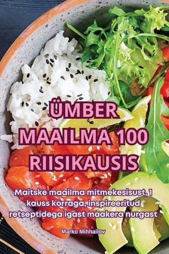 Ümber Maailma 100 Riisikausis By Marko Mihhailov 9781836235033