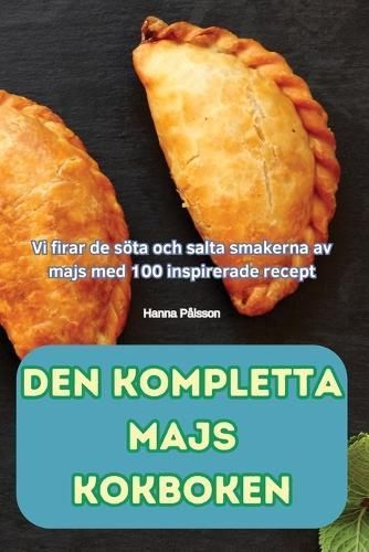 Den Kompletta Majs Kokboken By Hanna P?lsson 9781836235576