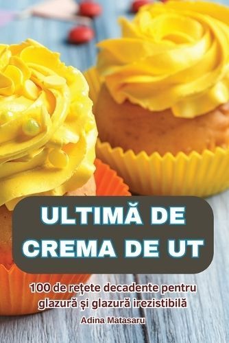 Ultim? De Crema De UT By Adina Matasaru 9781836235613 (Paperback)